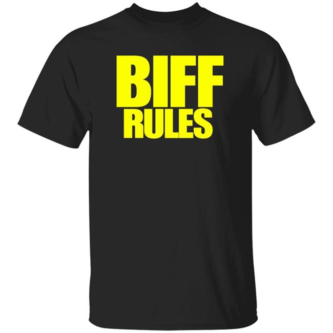 Pro Wrestling Tees Merch Biff Rules Shirt Hoodie Sweatshirt