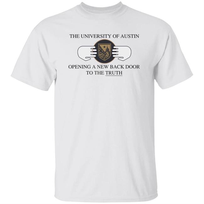 The University Of Austin Opening A New Back Door To The Truth Shirt Rob Sheridan