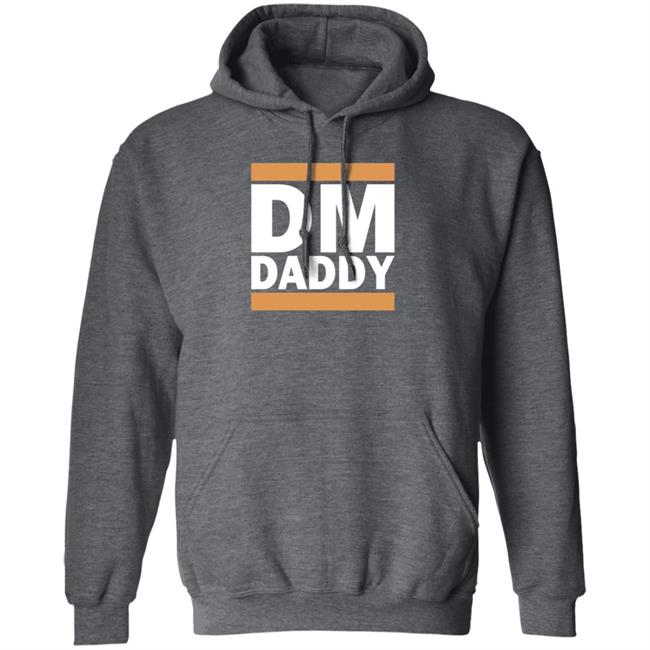 Dm Daddy Shirt Samohtep Dm Daddy Shirt Hoodie Sweatshirt Dm Daddy Shirt Samohtep Dm Daddy Shirt Hoodie Sweatshirt