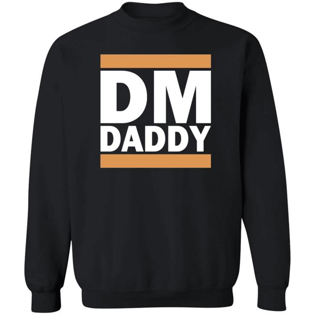 Dm Daddy Shirt Samohtep Dm Daddy Shirt Hoodie Sweatshirt Dm Daddy Shirt Samohtep Dm Daddy Shirt Hoodie Sweatshirt