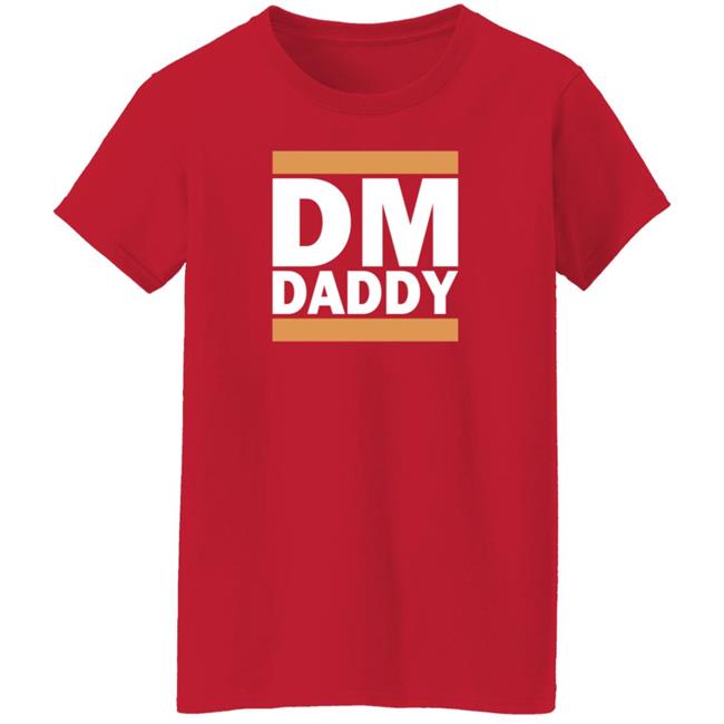Dm Daddy Shirt Samohtep Dm Daddy Shirt Hoodie Sweatshirt Dm Daddy Shirt Samohtep Dm Daddy Shirt Hoodie Sweatshirt