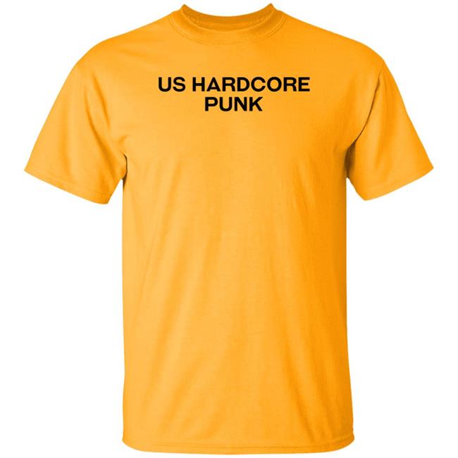 Us Hardcore Punk Shirt Hoodie Sweatshirt Us Hardcore Punk Shirt Hoodie Sweatshirt