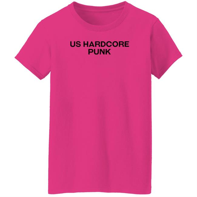Us Hardcore Punk Shirt Hoodie Sweatshirt Us Hardcore Punk Shirt Hoodie Sweatshirt