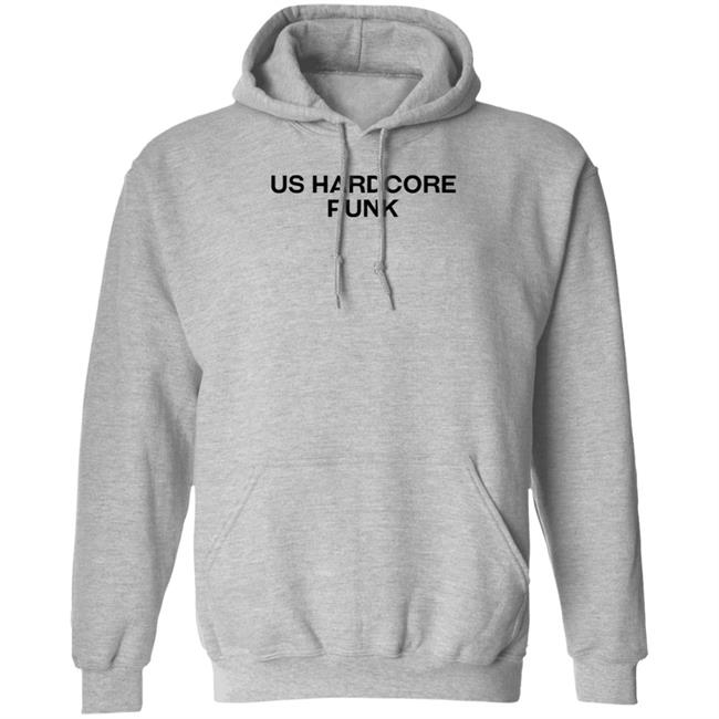 Us Hardcore Punk Shirt Hoodie Sweatshirt Us Hardcore Punk Shirt Hoodie Sweatshirt