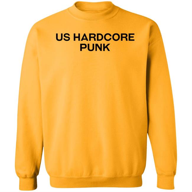 Us Hardcore Punk Shirt Hoodie Sweatshirt Us Hardcore Punk Shirt Hoodie Sweatshirt