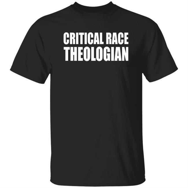 Critical Race Theologian Shirt Dr James H. Cone