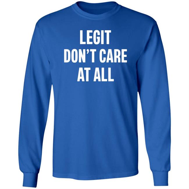 Legit Don’T Care At All Shirt Hoodie Sweatshirt Damn Ninaaaa Legit Don’T Care At All Shirt Hoodie Sweatshirt Damn Ninaaaa