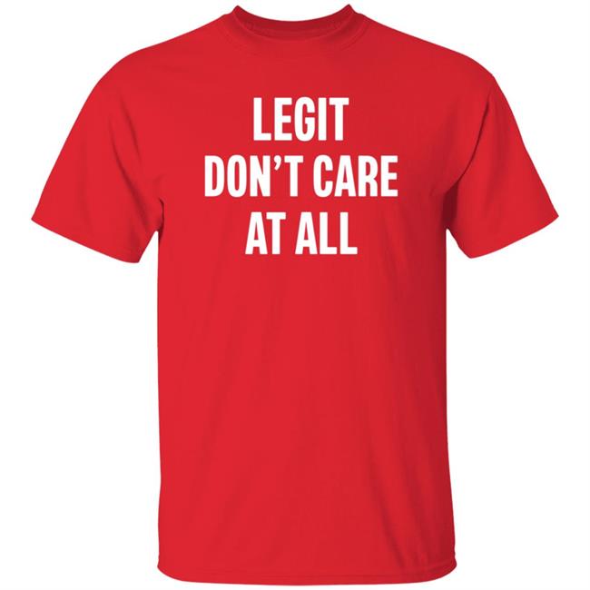 Legit Don’T Care At All Shirt Hoodie Sweatshirt Damn Ninaaaa Legit Don’T Care At All Shirt Hoodie Sweatshirt Damn Ninaaaa