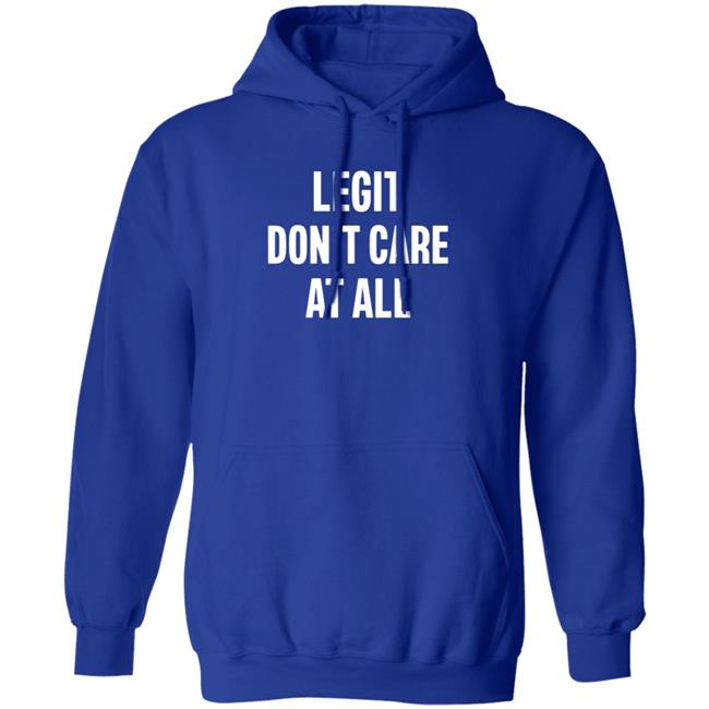 Legit Don’T Care At All Shirt Hoodie Sweatshirt Damn Ninaaaa Legit Don’T Care At All Shirt Hoodie Sweatshirt Damn Ninaaaa