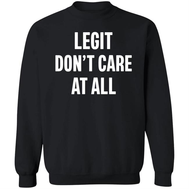 Legit Don’T Care At All Shirt Hoodie Sweatshirt Damn Ninaaaa Legit Don’T Care At All Shirt Hoodie Sweatshirt Damn Ninaaaa