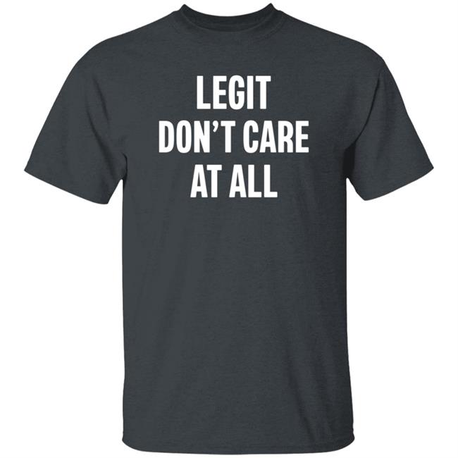 Legit Don’T Care At All Shirt Hoodie Sweatshirt Damn Ninaaaa Legit Don’T Care At All Shirt Hoodie Sweatshirt Damn Ninaaaa