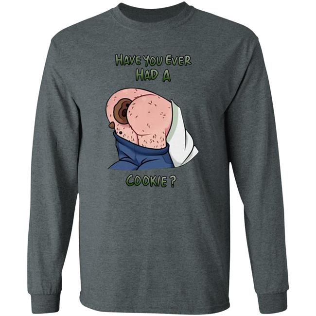 Have You Ever Had A Cookie Hoodie Ricky Berwick Merch Have You Ever Had A Cookie Hoodie Ricky Berwick Merch