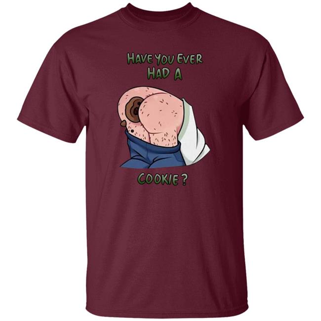 Have You Ever Had A Cookie Hoodie Ricky Berwick Merch Have You Ever Had A Cookie Hoodie Ricky Berwick Merch
