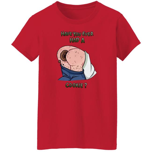 Have You Ever Had A Cookie Hoodie Ricky Berwick Merch Have You Ever Had A Cookie Hoodie Ricky Berwick Merch