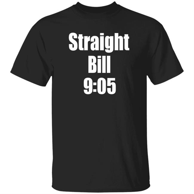 Straight Bill 9:05 Shirt Store Frontier Straight Bill 9:05 Shirt Hoodie Sweatshirt