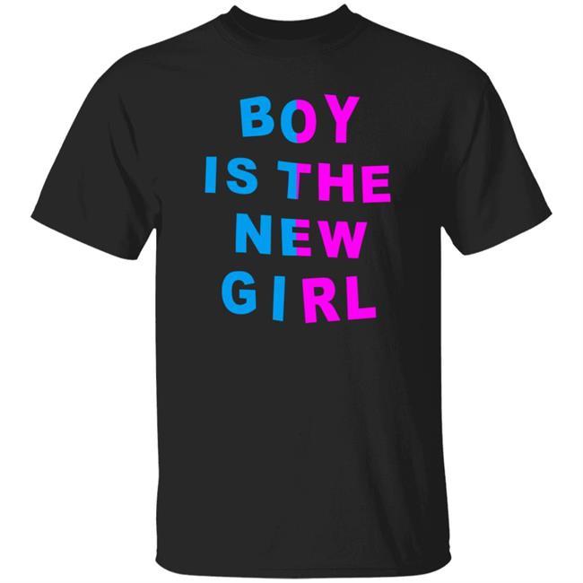 Boy Is The New Girl Shirt Liv Agar Boy Is The New Girl Shirt