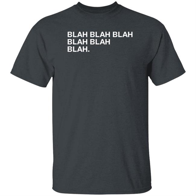 Obvious Shirts Merch Blah Blah Blah Blah Blah Blah Shirt Obvious Shirts Merch Blah Blah Blah Blah Blah Blah Shirt