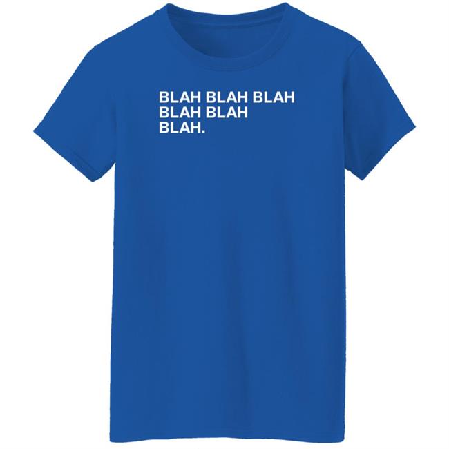 Obvious Shirts Merch Blah Blah Blah Blah Blah Blah Shirt Obvious Shirts Merch Blah Blah Blah Blah Blah Blah Shirt