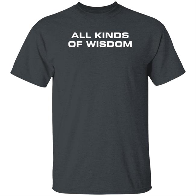 Hodgetwins Merch All Kinds Of Wisdom Shirt Hodgetwins Merch All Kinds Of Wisdom Shirt