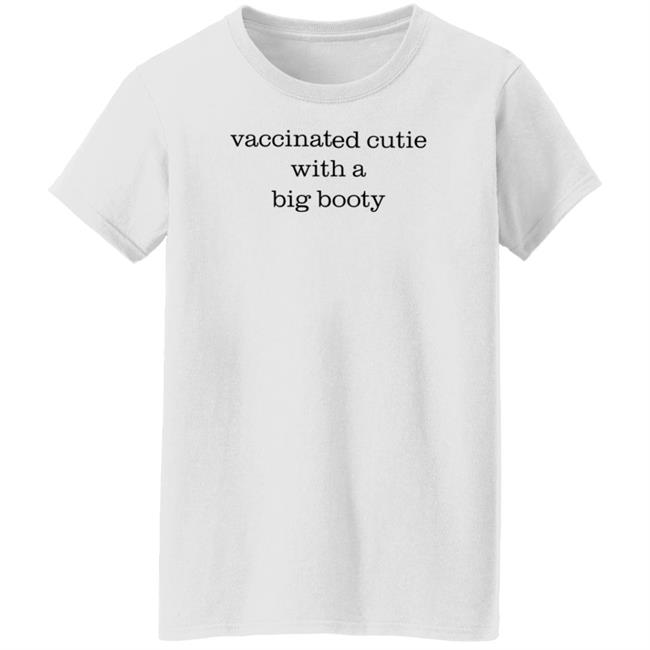 Vaccinated Cutie With A Big Booty Shirt Bb Apes Vaccinated Cutie With A Big Booty Shirt Bb Apes