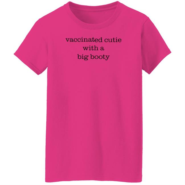 Vaccinated Cutie With A Big Booty Shirt Bb Apes Vaccinated Cutie With A Big Booty Shirt Bb Apes