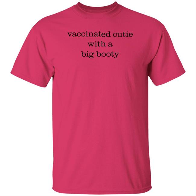 Vaccinated Cutie With A Big Booty Shirt Bb Apes Vaccinated Cutie With A Big Booty Shirt Bb Apes