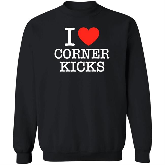 I Love Corner Kicks Shirt BarstoolBigCat I Love Corner Kicks Shirt BarstoolBigCat
