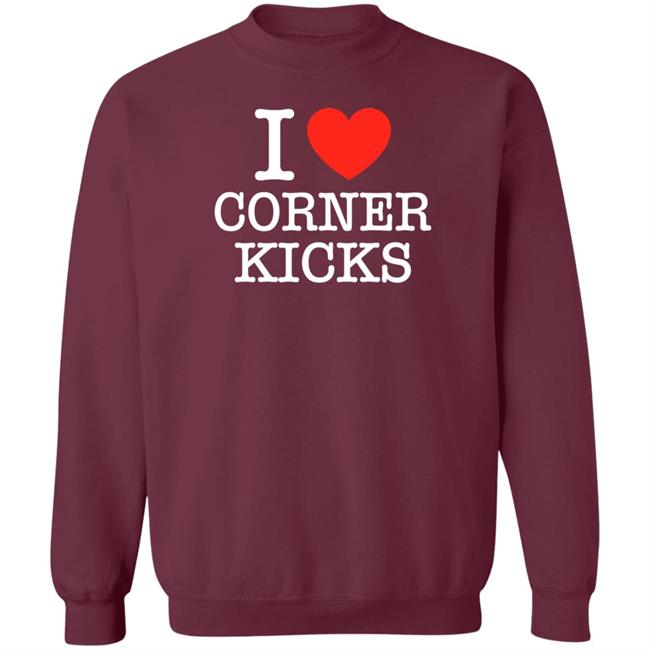 I Love Corner Kicks Shirt BarstoolBigCat I Love Corner Kicks Shirt BarstoolBigCat