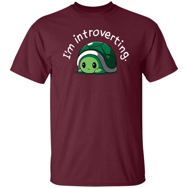Tee Turtle Merch I'm Introverting Shirt Tee Turtle Merch I'm Introverting Shirt