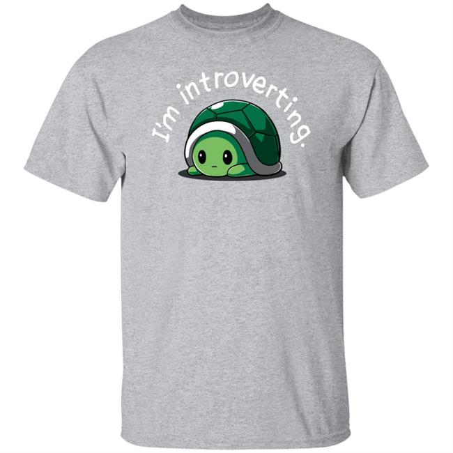 Tee Turtle Merch I'm Introverting Shirt Tee Turtle Merch I'm Introverting Shirt