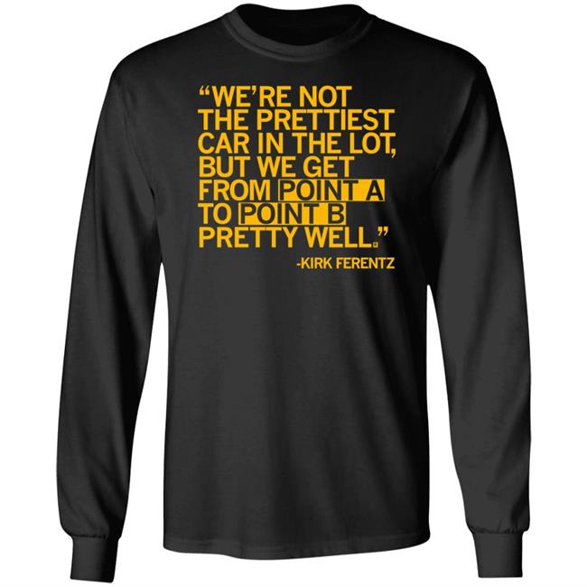 We're Not The Prettiest Car In The Lot Shirt Iowa Not The Prettiest Shirt