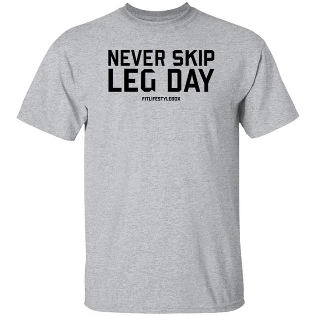 Coach Augie Never Skip Leg Day Fitlifestylebox Shirt Fit Lifestyle Box Store