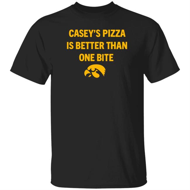 Casey's Pizza Is Better Than One Bite Shirt Dave Portnoy Casey's Pizza Is Better Than One Bite Iowa Hawkeyes Shirt