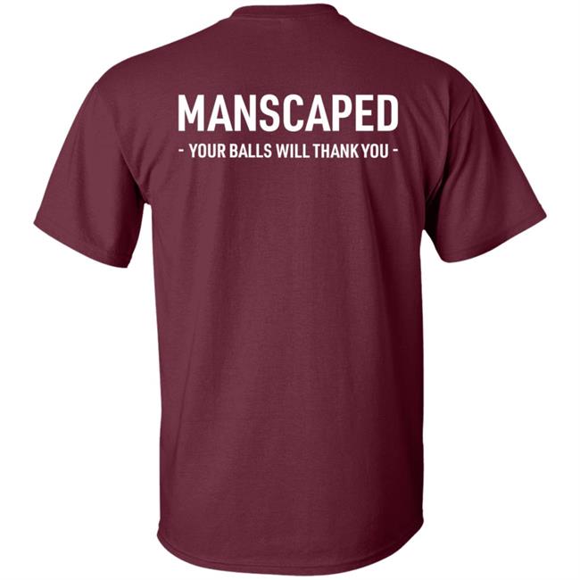 Manscaped Your Balls Will Thank You Shirt Hoodie Sweatshirt Manscaped Your Balls Will Thank You Shirt Hoodie Sweatshirt