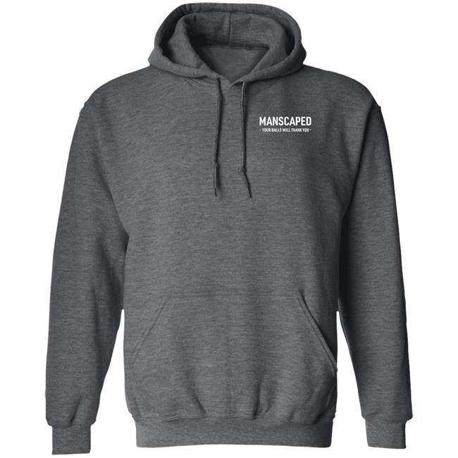 Manscaped Your Balls Will Thank You Shirt Hoodie Sweatshirt Manscaped Your Balls Will Thank You Shirt Hoodie Sweatshirt
