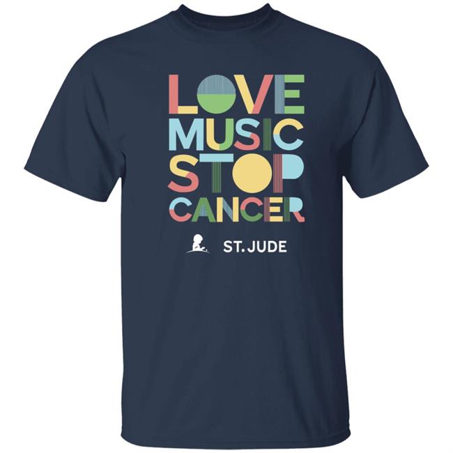 Love Music Stop Cancer Shirt Stjude.Org Store Love Music Stop Cancer Shirt Stjude.Org Store