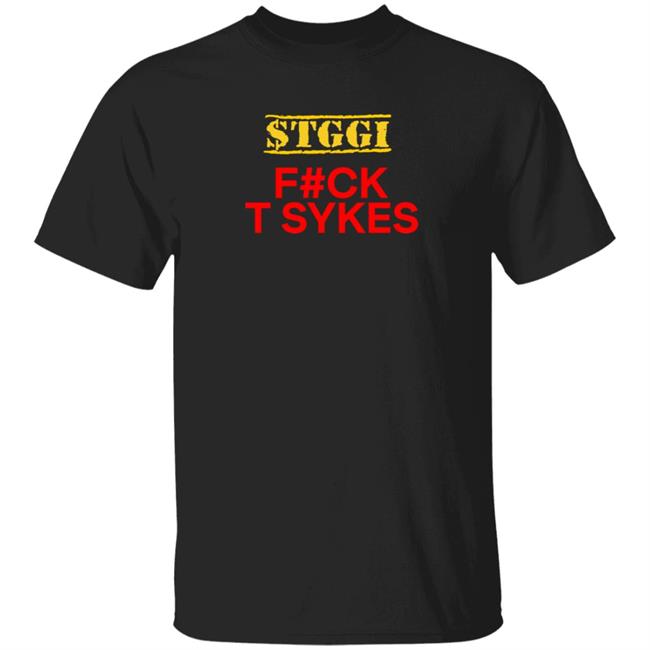 Stggi F#ck T Sykes Shirt Tylersumner3