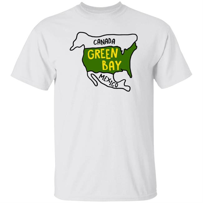 Canada Green Bay Mexico Shirt Shannon Green Bay Is America Shirt