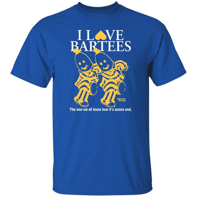 I Love Bartees The Way We All Know How It's Gonna End Shirt Bartees Strange Merch Dancing Banana Boys Shirt