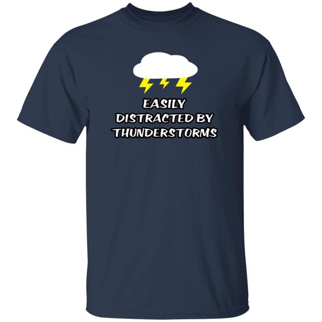 Easily Distracted By Thunderstorms Shirt Jennifer Stark