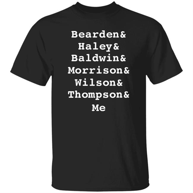 Bearden Haley Baldwin Morrison Wilson Thompson Me Shirt Michael W Twitty