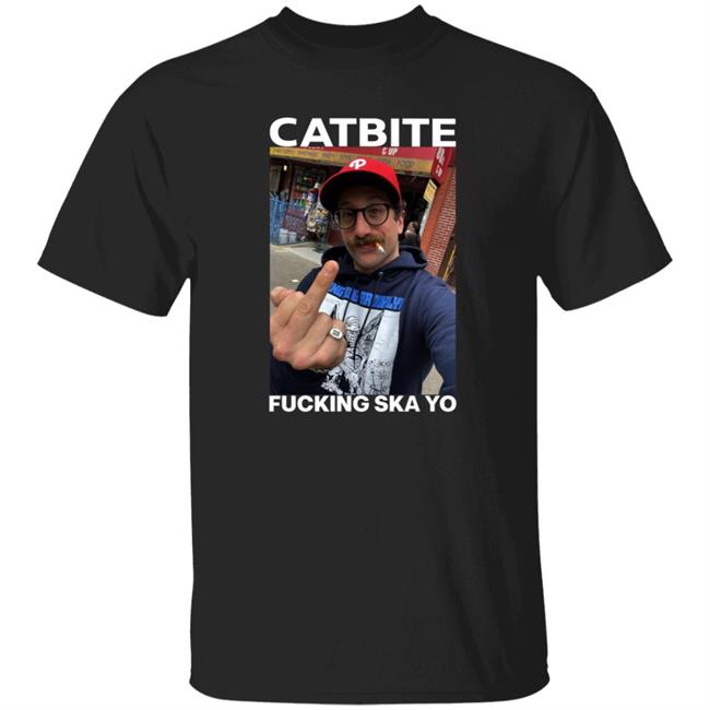 Catbite Fucking Ska Yo Shirt Hoodie Sweatshirt
