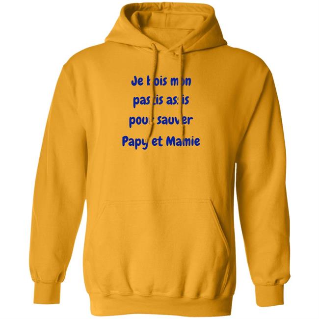Je Bois Mon Pastis Assis Pour Sauver Papy Et Mamie Shirt Marco Nius Je Bois Mon Pastis Assis Pour Sauver Papy Et Mamie Shirt Marco Nius