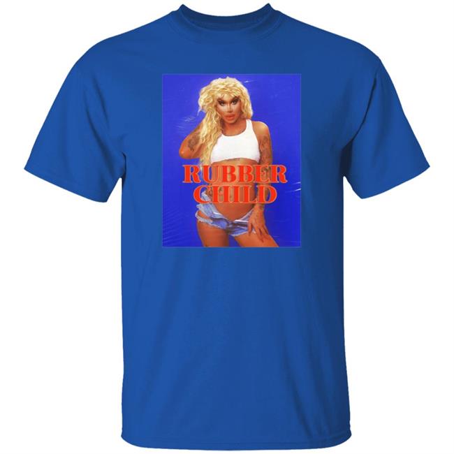 Rubber Child Shirt Wild Child Shirt Mybestjudy Merch Rubber Child Shirt Wild Child Shirt Mybestjudy Merch
