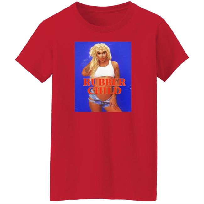 Rubber Child Shirt Wild Child Shirt Mybestjudy Merch Rubber Child Shirt Wild Child Shirt Mybestjudy Merch