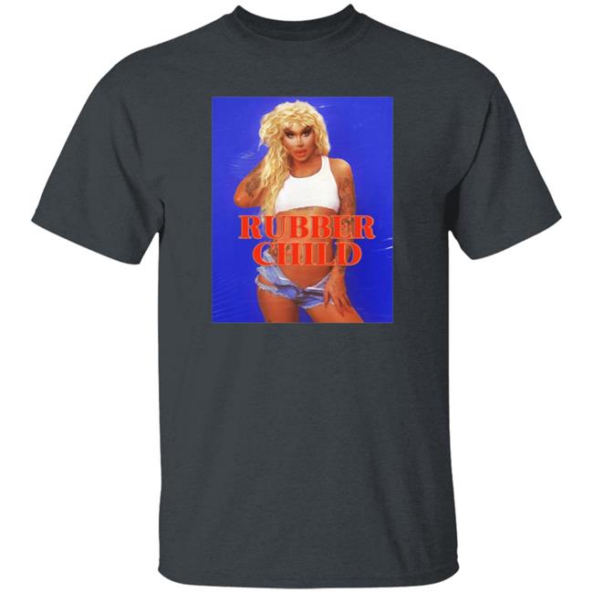 Rubber Child Shirt Wild Child Shirt Mybestjudy Merch Rubber Child Shirt Wild Child Shirt Mybestjudy Merch