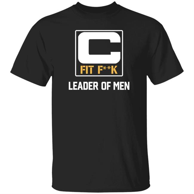 Fit Fuck Leader Of Men Shirt Schlasser Leader Of Men Shirt