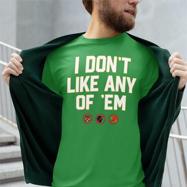 Pittsburgh Clothing Company Merch I Don't Like Any Of Em I Don't Like Any Of Em T Shirts Black