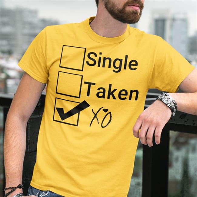 Single Taken Xo Shirt Memento Mori Xo Mementomorixo