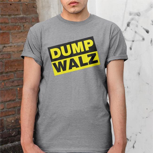 Dump Walz Shirt